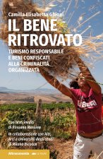 bene ritrovato. Turismo responsabile e beni confiscati alla criminalità organizzata