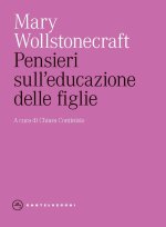 Pensieri sull'educazione delle figlie. Con riflessioni sulla condotta femminile nei doveri più importanti della vita