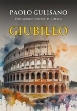 Giubileo. Origini e storia di un evento che avvicina l'uomo a Dio