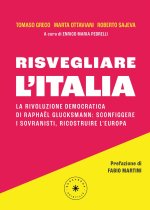 Risvegliare l'Italia. La rivoluzione democratica di Raphaël Glucksmann: sconfiggere i sovranisti, ricostruire l'Europa