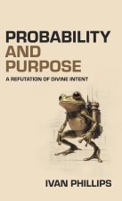 Probability and Purpose
