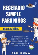 Recetario Simple para Ni?os de 8 a 12 A?os
