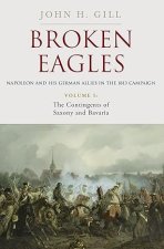 Broken Eagles - Napoleon and His German Allies in the 1813 Campaign