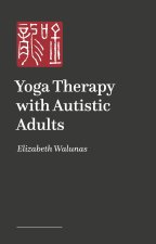 Yoga Therapy with Autistic Adults