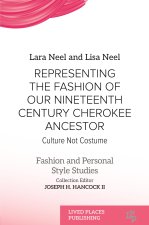 Representing the Fashion of Our Nineteenth Century Cherokee Ancestor