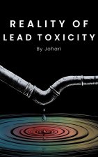 Reality of Lead Toxicity