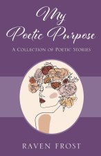 My Poetic Purpose