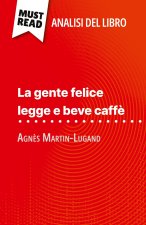 La gente felice legge e beve caff? di Agn?s Martin-Lugand (Analisi del libro)