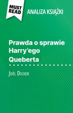 Prawda o sprawie Harry'ego Queberta ksi??ka Joël Dicker (Analiza ksi??ki)