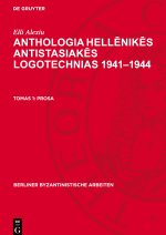 Anthologia Hell?nik?s Antistasiak?s Logotechnias 1941-1944, Tomas 1, Prosa