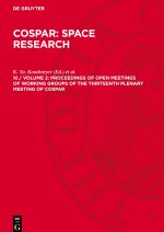 COSPAR: Space Research, XI./ Volume 2, Proceedings of Open Meetings of Working Groups of the Thirteenth Plenary Meeting of COSPAR
