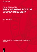 The Changing Role of Women in Society, [2], Inventories of Social Sciences Research in Europe (1984-1987)