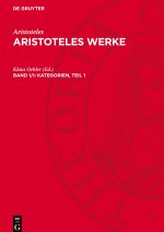 Aristoteles Werke, Band 1/I, Kategorien, Teil 1