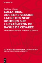 Eustathius. Ancienne version latine des neuf homélies sur l'Hexaéméron de Basile de Césarée
