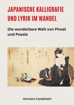 Japanische Kalligrafie und Lyrik im Wandel