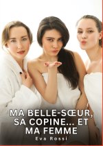 Ma belle-s?ur, sa copine... Et ma femme