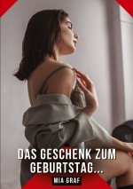 Das Geschenk zum Geburtstag...
