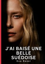 J'ai baisé une belle Suédoise