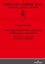 Ideologías lingüísticas y prácticas multilingües en la frontera