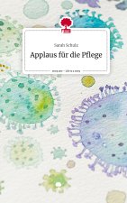 Applaus für die Pflege. Life is a Story - story.one