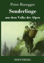 Sonderlinge aus dem Volke der Alpen