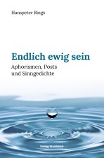 Endlich ewig sein
