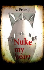 Nuke my heart