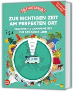 Yes we camp! Zur richtigen Zeit am perfekten Ort