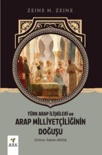 Türk Arap Iliskileri ve Arap Milliyetciliginin Dogusu