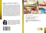 IT'S TIME TO BLOW THE TRUMPET IN ZION