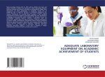 ADEQUATE LABORATORY EQUIPMENT ON ACADEMIC ACHIEVEMENT OF STUDENTS