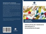Untersuchung der molekularen Interaktionen in Arzneimittelmischungen