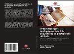 Probl?mes géo-écologiques liés ? la sécurité de la gestion des déchets