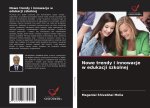 Nowe trendy i innowacje w edukacji szkolnej