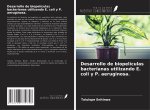 Desarrollo de biopelículas bacterianas utilizando E. coli y P. aeruginosa.