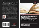 Wytrzyma?o?? na ?cinanie p?ynnej ?ywicy kompozytowej po??czonej ze szkliwem bydl?cym