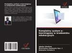 Kompletny system e-learningowy w ?rodowisku edukacyjnym