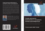 Terapia poznawczo-behawioralna w zarz?dzaniu stresem psychologicznym