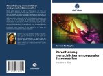 Patentierung menschlicher embryonaler Stammzellen