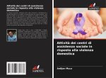 Attivit? dei centri di assistenza sociale in risposta alla violenza domestica