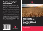 Abordagens nanotecnológicas inovadoras para os desafios agrícolas modernos