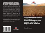 Approches novatrices en mati?re de nanotechnologies pour relever les défis de l'agriculture moderne