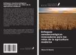 Enfoques nanotecnológicos innovadores para los retos de la agricultura moderna