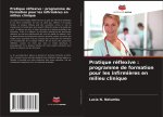 Pratique réflexive : programme de formation pour les infirmi?res en milieu clinique
