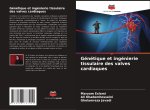 Génétique et ingénierie tissulaire des valves cardiaques