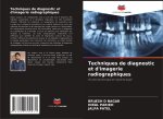 Techniques de diagnostic et d'imagerie radiographiques