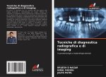 Tecniche di diagnostica radiografica e di imaging