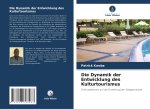 Die Dynamik der Entwicklung des Kulturtourismus
