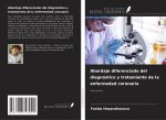 Abordaje diferenciado del diagnóstico y tratamiento de la enfermedad coronaria