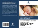 DIE AUSWIRKUNGEN DER POSTNATALEN DEPRESSION AUF DIE ENTWICKLUNG DES KINDES